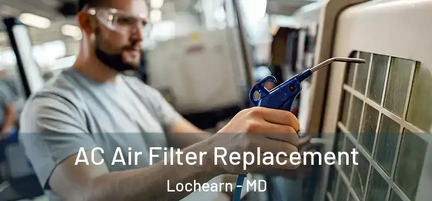  AC Air Filter Replacement Lochearn - MD