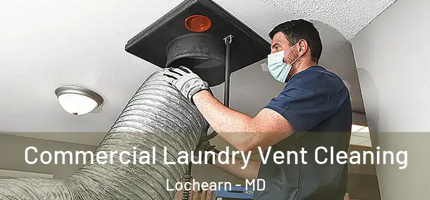  Commercial Laundry Vent Cleaning Lochearn - MD