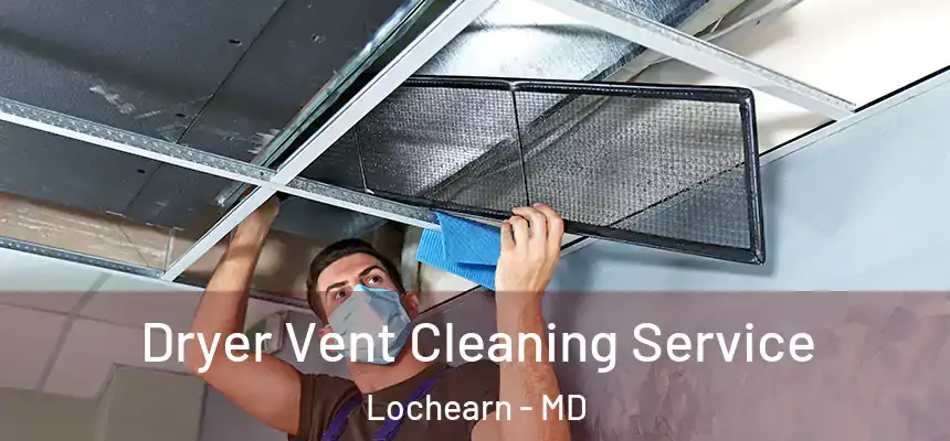 Dryer Vent Cleaning Service Lochearn - MD