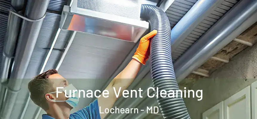  Furnace Vent Cleaning Lochearn - MD