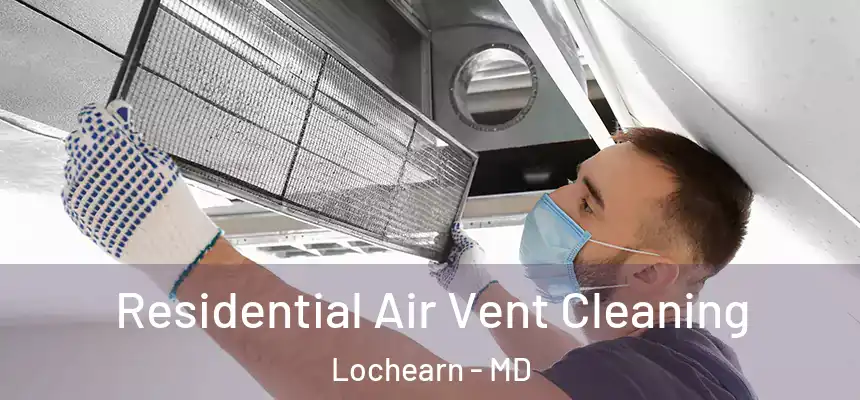 Residential Air Vent Cleaning Lochearn - MD