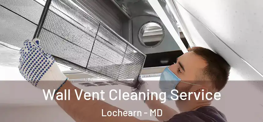  Wall Vent Cleaning Service Lochearn - MD